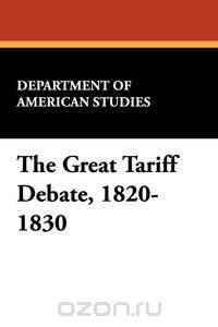 The Great Tariff Debate, 1820-1830
