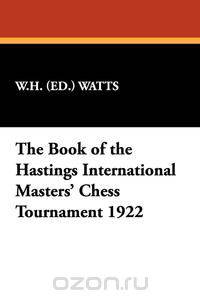 The Book of the Hastings International Masters