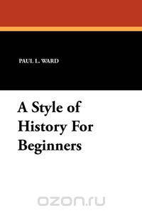 A Style of History For Beginners