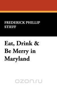 Eat, Drink & Be Merry in Maryland