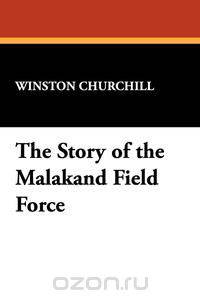 The Story of the Malakand Field Force