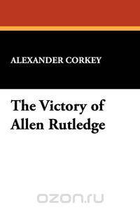 The Victory of Allen Rutledge