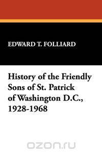 History of the Friendly Sons of St. Patrick of Washington D.C., 1928-1968