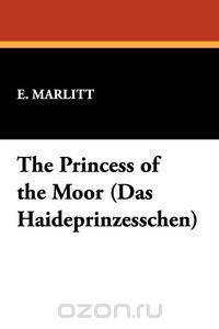 The Princess of the Moor (Das Haideprinzesschen)