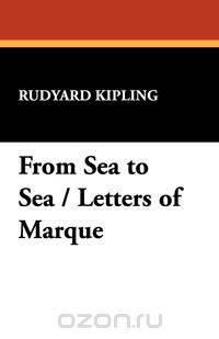 From Sea to Sea / Letters of Marque