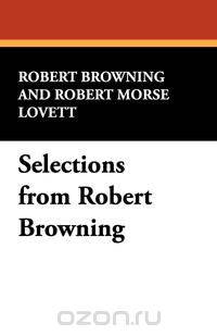 Selections from Robert Browning