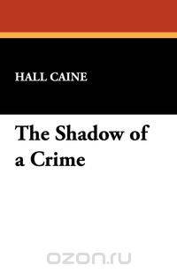 The Shadow of a Crime