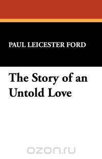 The Story of an Untold Love