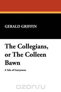 The Collegians, or the Colleen Bawn