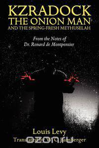 Kzradock the Onion Man and the Spring-Fresh Methuselah