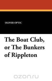 The Boat Club, or the Bunkers of Rippleton