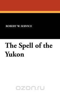 The Spell of the Yukon