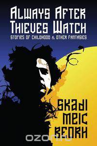 Always After Thieves Watch