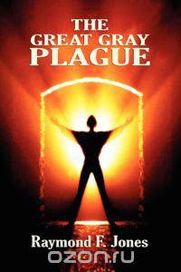 The Great Gray Plague