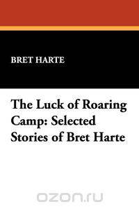 The Luck of Roaring Camp