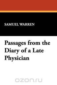 Passages from the Diary of a Late Physician
