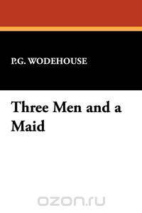 Three Men and a Maid