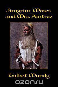 Jimgrim, Moses, and Mrs. Aintree