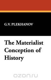 The Materialist Conception of History