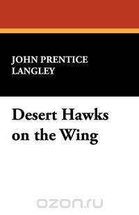 Desert Hawks on the Wing