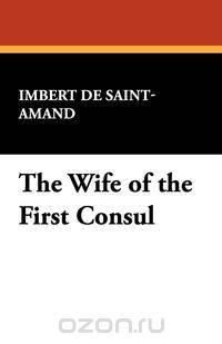 The Wife of the First Consul