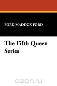 The Fifth Queen Series