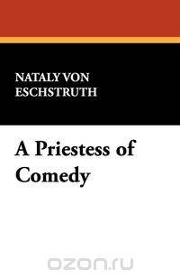 A Priestess of Comedy