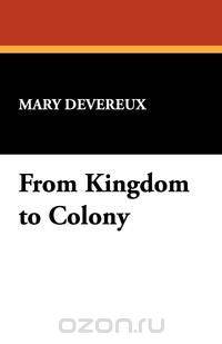 From Kingdom to Colony