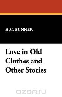 Love in Old Clothes and Other Stories