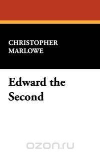 Edward the Second