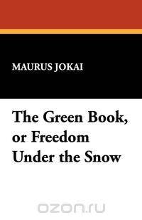 The Green Book, or Freedom Under the Snow
