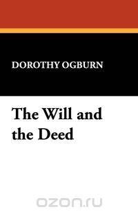The Will and the Deed