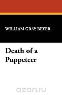 Death of a Puppeteer