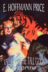 Valley of the Tall Gods and Other Tales from the Pulps