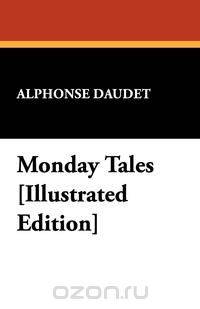 Monday Tales [Illustrated Edition]