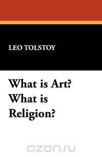 What Is Art? What Is Religion?