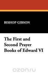 The First and Second Prayer Books of Edward VI