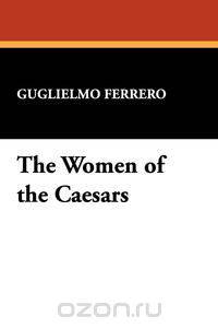 The Women of the Caesars