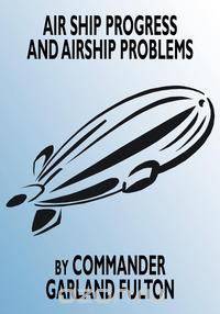 Airship Progress and Airship Problems