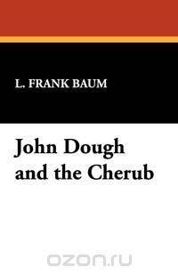 John Dough and the Cherub