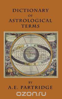 Dictionary of Astrological Terms and Explanations