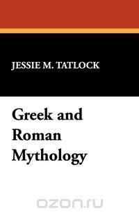 Greek and Roman Mythology