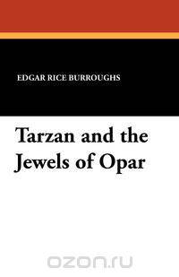 Tarzan and the Jewels of Opar