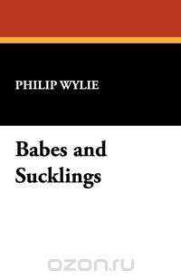 Babes and Sucklings