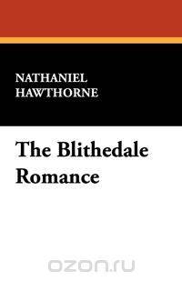 The Blithedale Romance