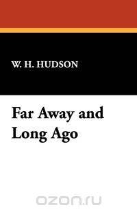 Far Away and Long Ago