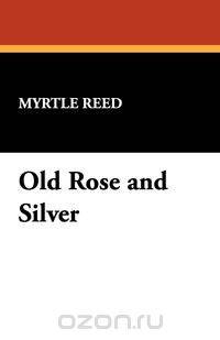Old Rose and Silver