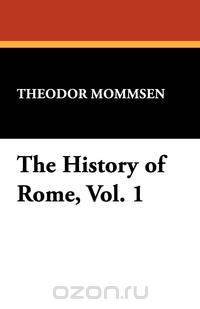 The History of Rome, Vol. 1