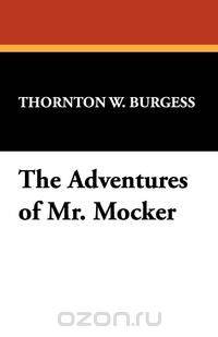 The Adventures of Mr. Mocker