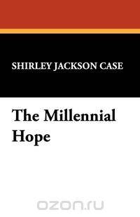 The Millennial Hope